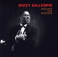 Dizzy Gillespie Dizzier And Dizzier артикул 6490b.