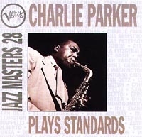Charlie Parker Plays Standards Jazz Masters 28 артикул 6504b.